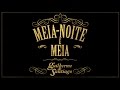Guilherme & Santiago Meia - Noite e Meia - (Lyric ...