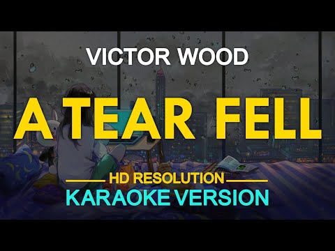 A TEAR FELL - Victor Wood (KARAOKE Version)