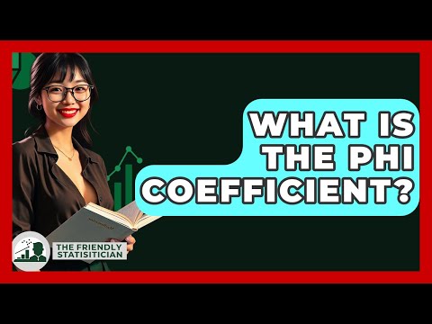 What Is The Phi Coefficient? - The Friendly Statistician