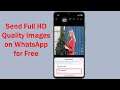 How to Send Full HD Quality Images on WhatsApp for Free