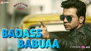 Badass Babuaa | Bareilly Ki Barfi | Kriti, Ayushmann &amp; Rajkummar | Abhishek, Neha &amp; Sameer