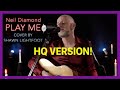 Play Me Neil Diamond Cover