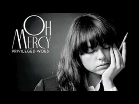Oh Mercy - Lay Everything On Me