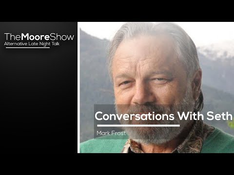 Seth On the Nature of Reality 2017 Channeled by Mark Frost | #532