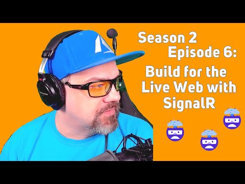 C# with CSharpFritz S2 E6 - Build for the Live Web with SignalR