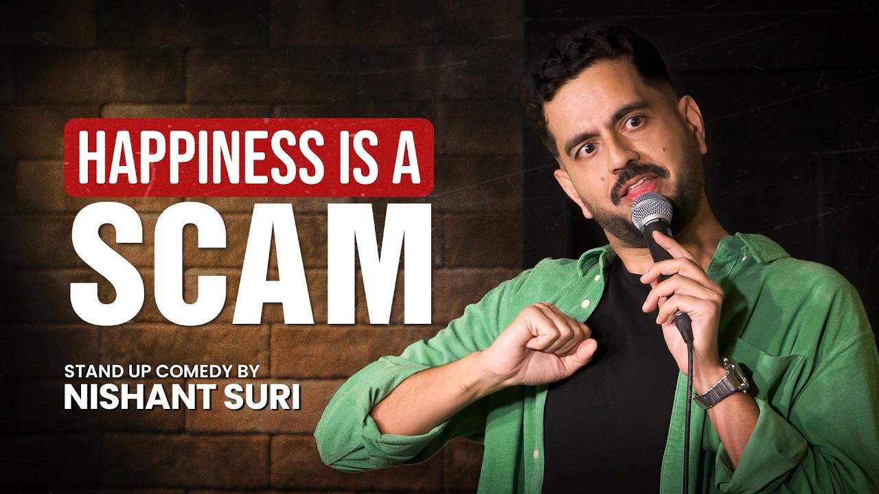 Happiness is a scam | Standup Comedy | Nishant Suri
