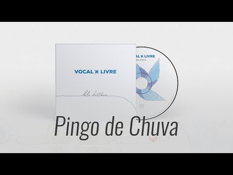 Vocal Livre - Pingo de Chuva (Pseudo Video)