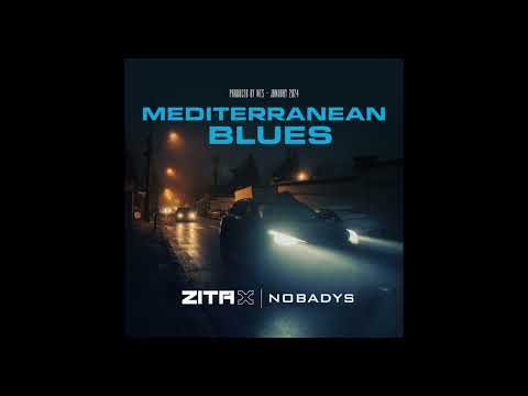 ZitaX, Nobadys - Mediterranean Blues Prod By ΝΤΣ
