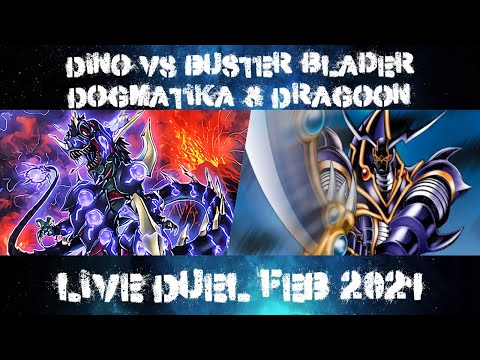 *YUGIOH LIVE DUEL* Dino VS Buster Blader Dogmatika Dragoon February 2021 Post Blazing Vortex!