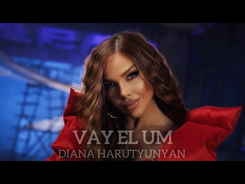 DIANA HARUTYUNYAN - VAY EL UM // OFFICIAL MUSIC VIDEO 2025 //