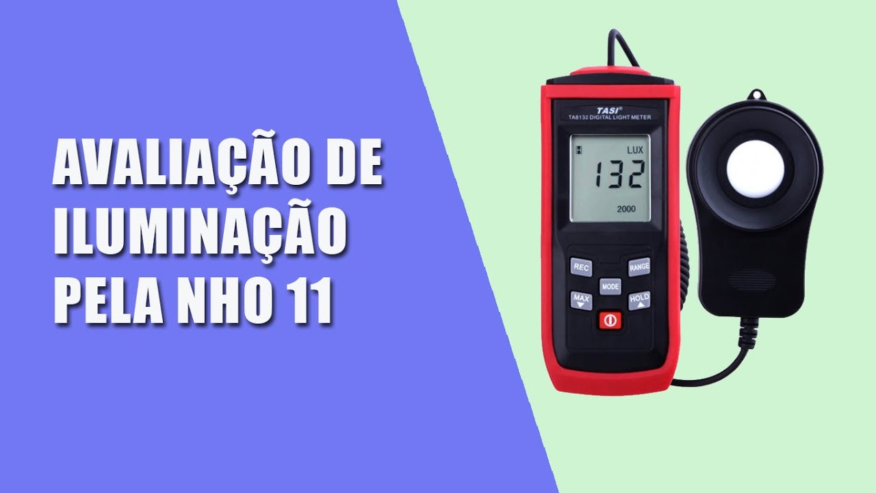 Avaliação de Iluminação pela NR 17 / NHO 11