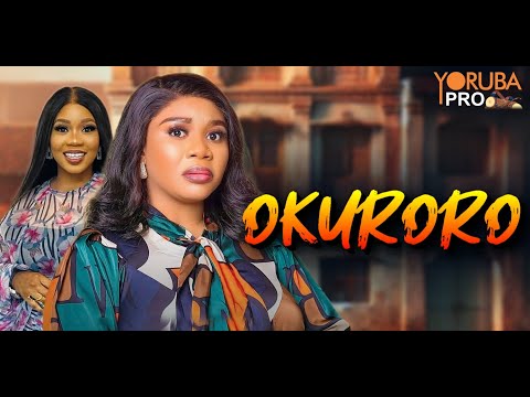 OKURORO Latest Yoruba Movie 2026 | Wumi Toriola | Anthar Laniyan | Kola Aijeyemi
