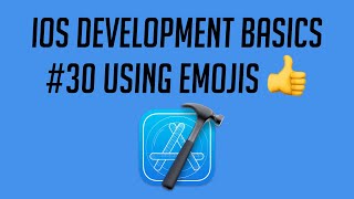 iOS Development, #30: Using Emojis
