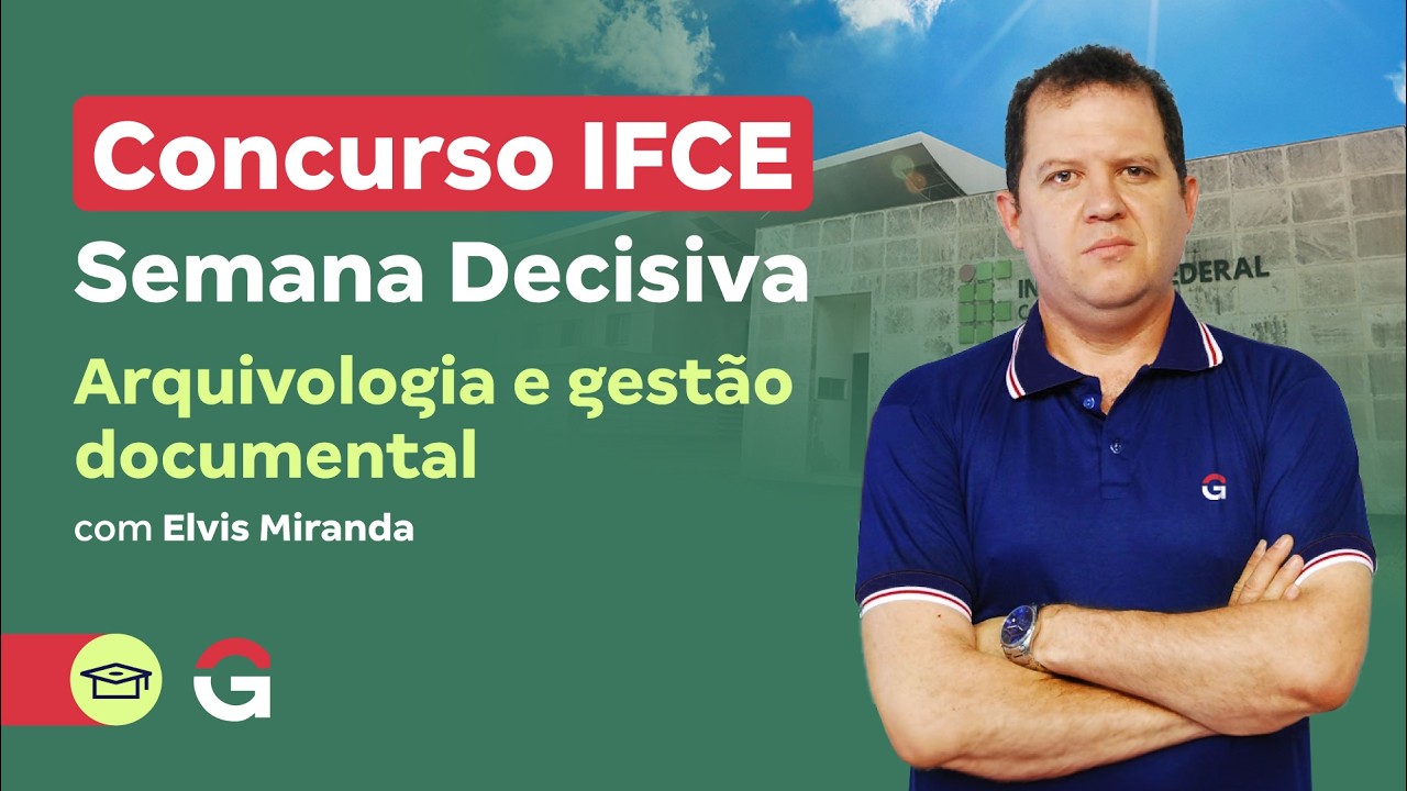 Concurso IFCE | Semana Decisiva: Arquivologia e gestão documental