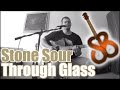 Stone Sour - Through Glass (Acoustic Cover ...