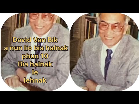 David Van Bik a nun lio Bia halnak le lehnak.