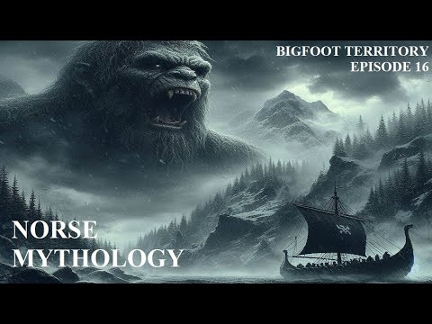 Bigfoot Territory Ep. 16 - Norse Mythology COMPLETE DOCUMENTARY Sasquatch, Bigfoot, Yeti