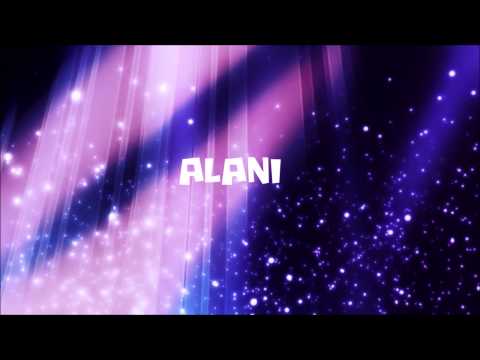 ★ ★ ★ ALANI ★ ★ ★