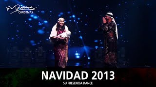 Navidad 2013 - Su Presencia Dance