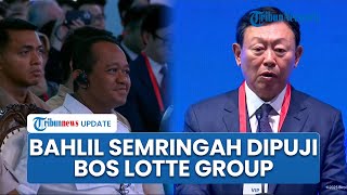 Di Samping Prabowo, Bahlil Lahadalia Senyum saat Dipuji Bos Lotte Group: Terima Kasih Menteri ESDM