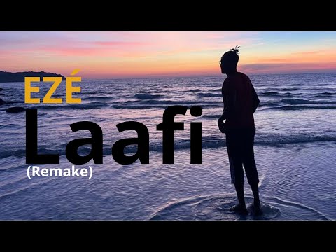 Ezé - Laafi (Remake) - Vidéo officielle