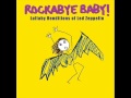 Going to California - Lullaby Renditions of Led Zeppelin - Rockabye Baby!