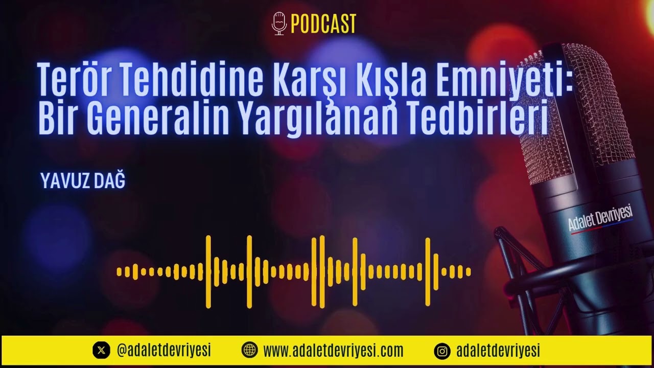 Terör Tehdidine Karşı Kışla Emniyeti Bir Generalin Yargılanan Tedbirleri