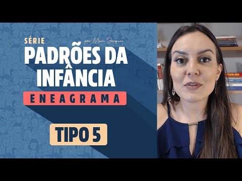 Padrão da Infância Tipo 5 - Eneagrama
