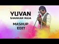 Yuvan Mashup Edit
