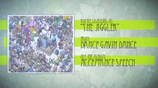 Dance Gavin Dance - The Jiggler