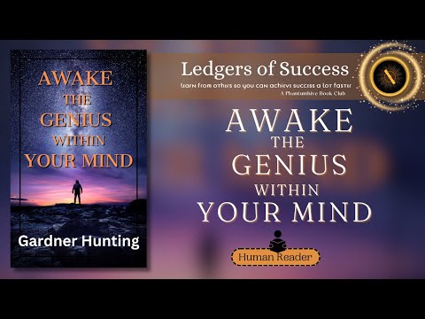 "Awake The Genius Within Your Mind" By Gardner Hunting | FULL AUDIOBOOK | Unleash Your Genius Today!