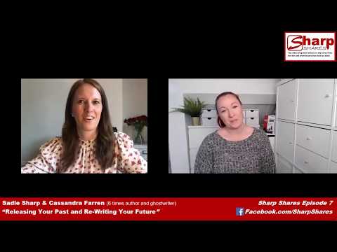 Sharp Shares Episode 7 - Releasing your past and re-writing your future — video featuring Cassie Welford