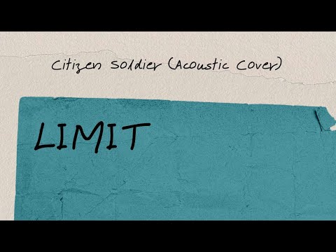 Citizen Soldier ft. Lø Spirit - Limit (acoustic cover)