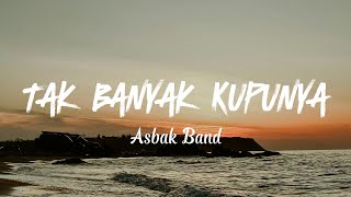 Download lagu Asbak Band - Tak Banyak Kupunya || Officle Lirik Video mp3 Download lagu Asbak Band - Tak Banyak Kupunya || Officle Lirik Video mp3