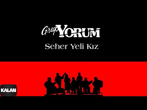 Grup Yorum - Seher Yeli Kız I 15. Yıl Seçmeler © 2000 Kalan Müzik