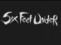 Six Feet Under - Somewhere in the Darkness + ...
