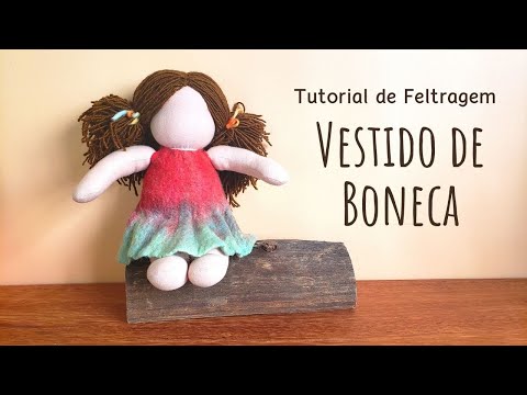 Wet Felting Tutorial - Doll Dress