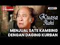 MENJUAL SATE KAMBING DENGAN DAGING KURBAN LIVE KUASA ILAHI 8 MARET 2026