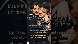 Liza Minnelli &amp; Judy Garland: A Legendary Mother-Daughter Legacy in Showbiz