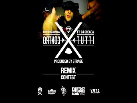 Fure Boccamara ft Dj Shocca   Contro Tutti RMX CONTEST ( Prod  By Th )