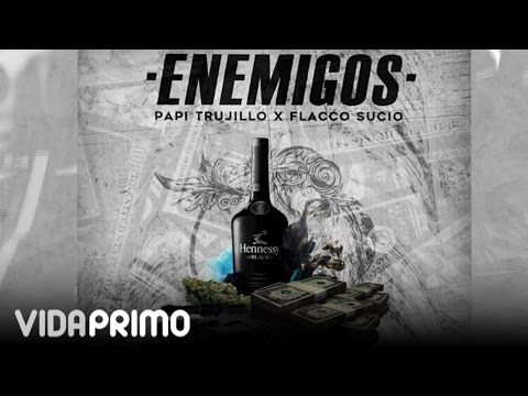 Papi Trujillo x Flaccosucio - Enemigos [Official Audio]