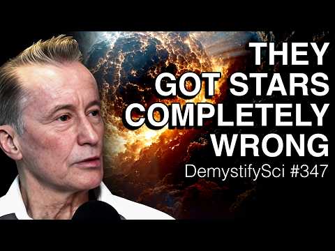 The Physics of Stars is Broken - Steve Crothers, DemystifySci #347