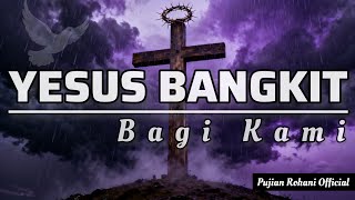 Download lagu Jesus Is Risen for Us | Easter Hymns About the Resurrection of Jesus mp3