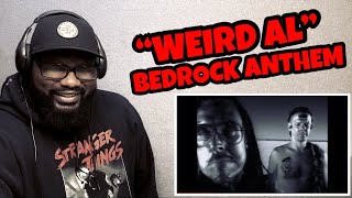 “ Weird Al“ Yankovic - Bedrock Anthem | REACTION