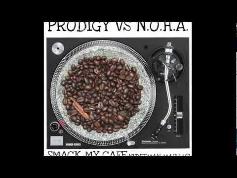 N.O.H.A vs PRODIGY- Smack My Cafe (Nideeman Mash-Up)