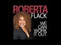ROBERTA%20FLACK%27%20-%20WE%20CAN%20WORK%20IT%20OUT
