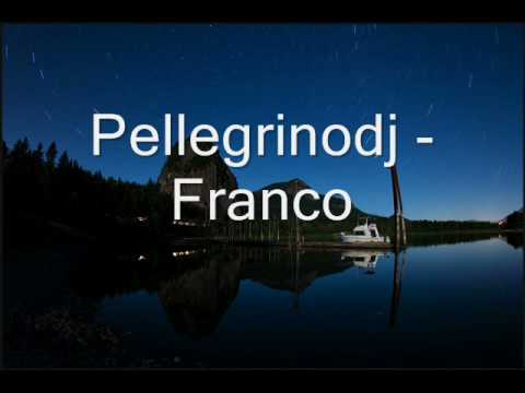 Pellegrinodj - Franco (House progressive)