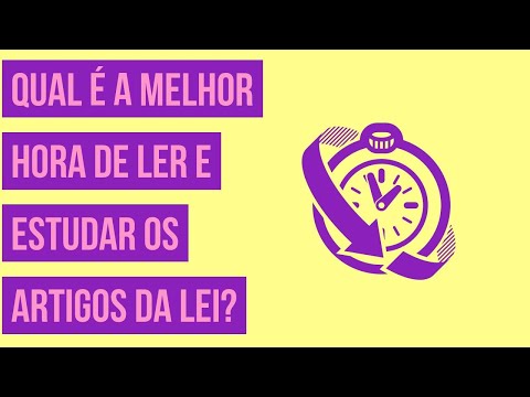 QUAL É A MELHOR HORA DE LER E ESTUDAR OS ARTIGOS DA LEI