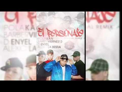 Barber Viernes 13 Ft. Polakan, D Enyel & Alexio La Bestia - El Personaje (Remix)