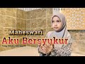 MAHESWARI AKU BERSYUKUR Lagu Religi Menyentuh Hati Official Music Video